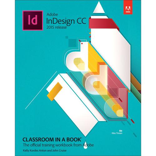 Adobe Press Adobe InDesign CC Classroom in a Book 9780134310206