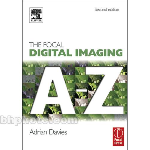 Focal Press Book: Focal Digital Imaging A to Z 9780240519807