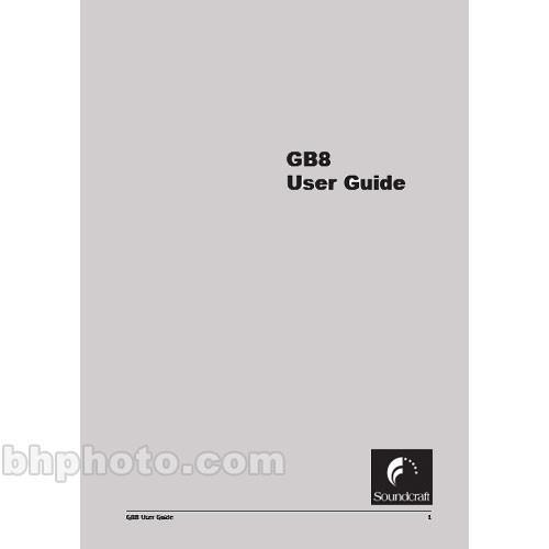 Soundcraft  User Guide for the GB8 ZM0308-01