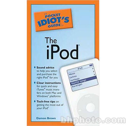 Penguin Book: The Pocket Idiot's Guide to the iPod 9781592574865, Penguin, Book:, The, Pocket, Idiot's, Guide, to, the, iPod, 9781592574865
