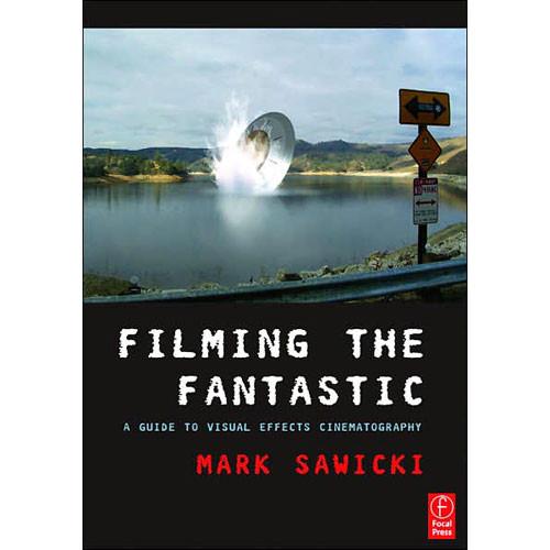 Focal Press Book: Filming the Fantastic 9780240809151, Focal, Press, Book:, Filming, the, Fantastic, 9780240809151,