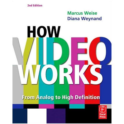 Focal Press Book: How Video Works by Marcus Weise 9780240809335, Focal, Press, Book:, How, Video, Works, by, Marcus, Weise, 9780240809335