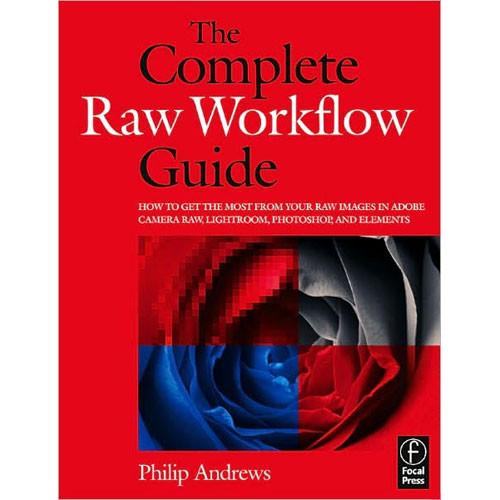 Focal Press Book: The Complete Raw Workflow Guide 9780240810270, Focal, Press, Book:, The, Complete, Raw, Workflow, Guide, 9780240810270