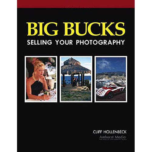 Amherst Media Book: Big Bucks Selling Your Photography, 4th 1856