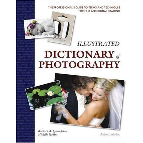 Amherst Media Book: Illustrated Dictionary of Photography 1857