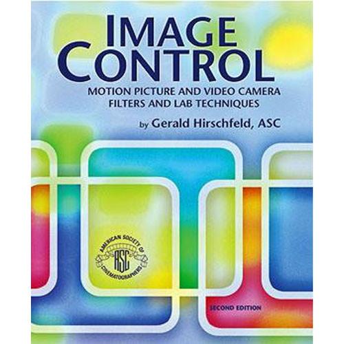 ASC Press Book: Image Control: Motion Picture and 0-935578-293, ASC, Press, Book:, Image, Control:, Motion, Picture, 0-935578-293