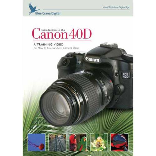 Blue Crane Digital DVD: Introduction to the Canon EOS 40D BC114
