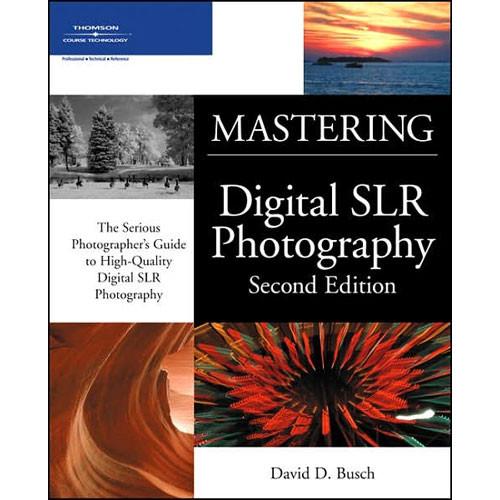 Cengage Course Tech. Book: Mastering Digital SLR 1598634011