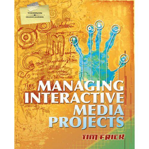 Cengage Course Tech. Managing Interactive Media 9781418050016