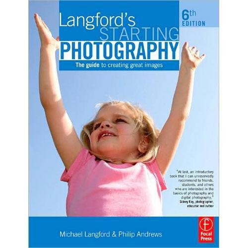 Focal Press Book: Langford's Starting Photography 9780240521107