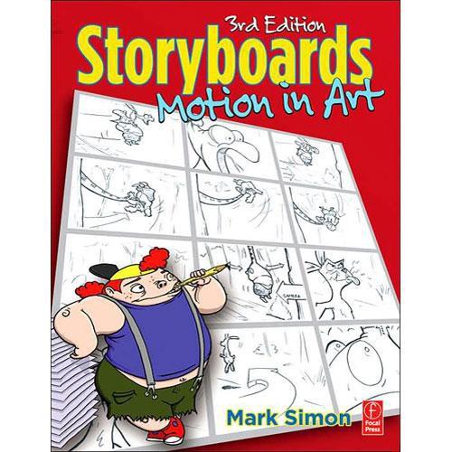 Focal Press Storyboards: Motion In Art, 3rd Edition, Focal, Press, Storyboards:, Motion, In, Art, 3rd, Edition