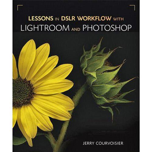 Pearson Education Book: Lessons in DSLR Workflow 9780321554239