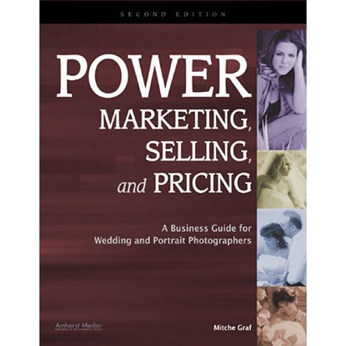 Amherst Media Book: Power Marketing, Selling, and Pricing: 1876, Amherst, Media, Book:, Power, Marketing, Selling, Pricing:, 1876