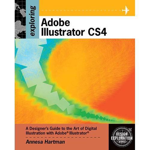 Cengage Course Tech. Exploring Adobe Illustrator CS4 1435442024