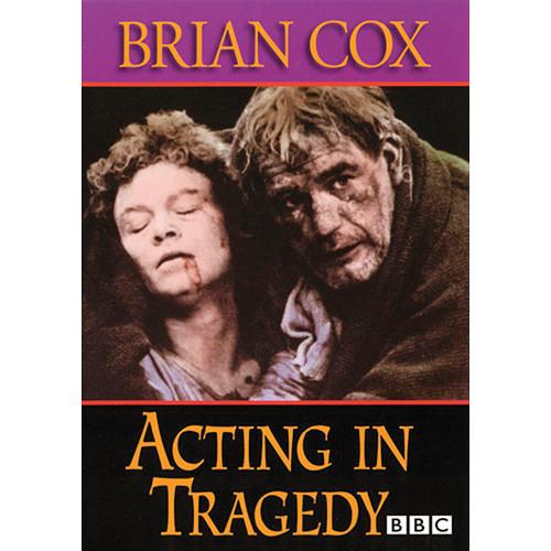 First Light Video DVD: Acting In Tragedy By Brian Cox F3114DVD