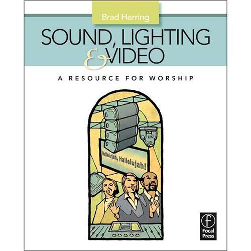 Focal Press Book: Sound, Lighting and Video: A 9780240811086