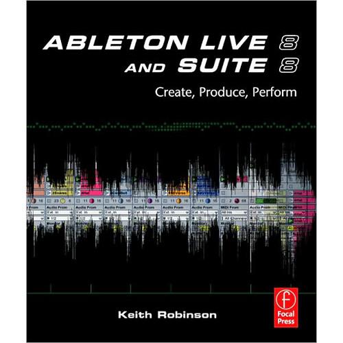 Focal Press Book/DVD: Ableton Live 8 and Suite 978-0-240-81228-1