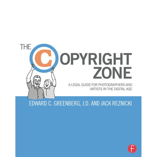 Focal Press Book: The Copyright Zone: A Legal 9781138022577