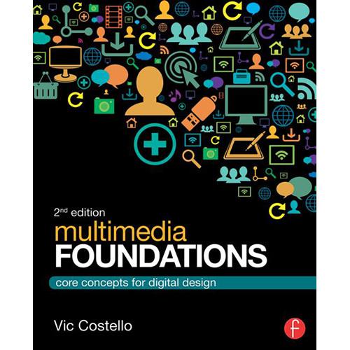 Focal Press Book: Multimedia Foundations - Core 9780415740036