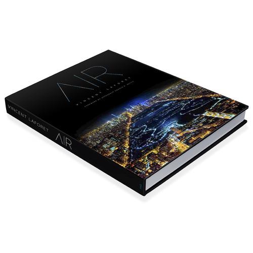 Vincent Laforet - AIR Book: Air (1st Edition) 978-0-9960587-2-8