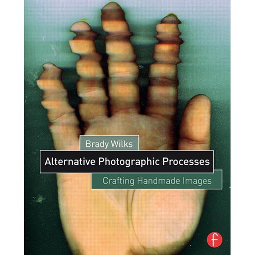 Focal Press Book: Alternative Photographic 9781138808683