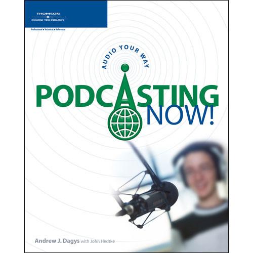 Cengage Course Tech. Book: Podcasting Now! Audio 1-59863-076-8