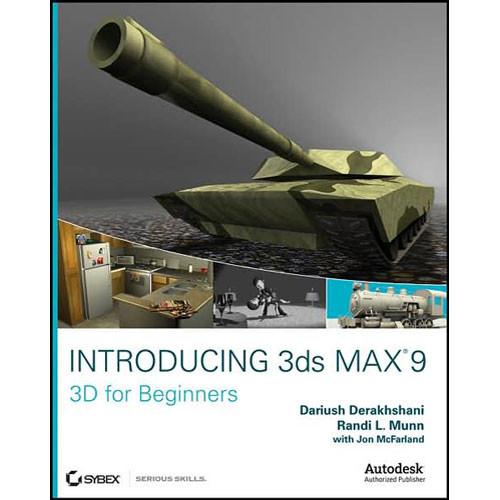 Wiley Publications Introducing 3D Studio Max 978-0-470-09761-8
