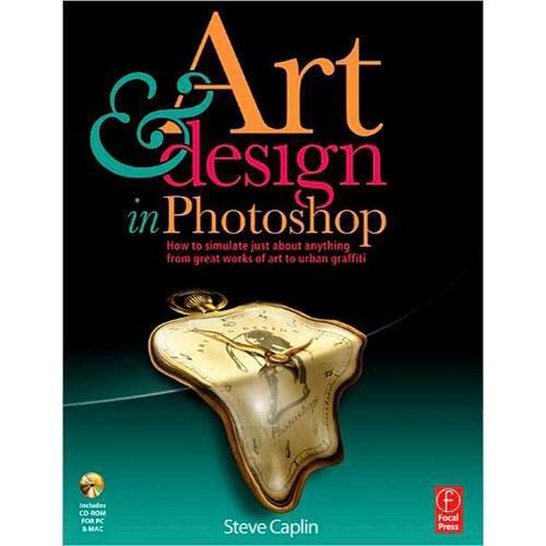 Focal Press Book/CD: Art & Design in Photoshop 9780240811093, Focal, Press, Book/CD:, Art, &, Design, in, Photoshop, 9780240811093