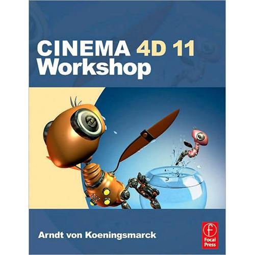 Focal Press Book: Cinema 4D 11 Workshop by 978-0-240-81195-6