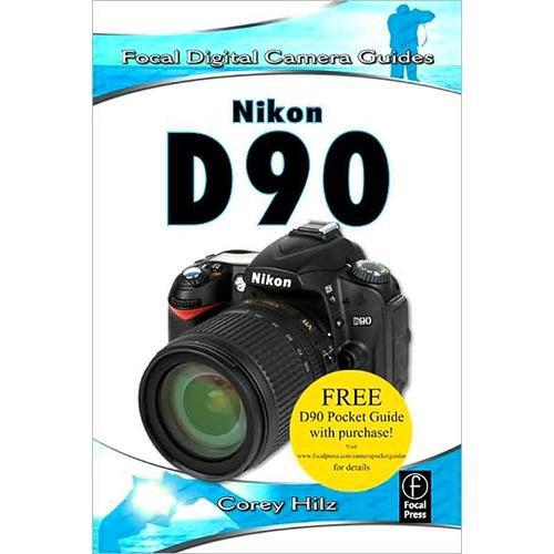 Focal Press Book: NIkon D90 by Corey Hilz 9780240811895, Focal, Press, Book:, NIkon, D90, by, Corey, Hilz, 9780240811895,