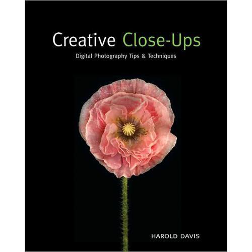 Wiley Publications Book: Creative Closeups: 978-0-470-52712-2